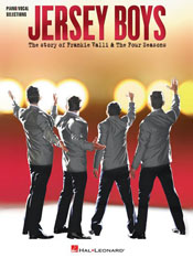JERSEY BOYS: THE STORY OF FRANKIE VALLI AND THE FOUR SEASONS