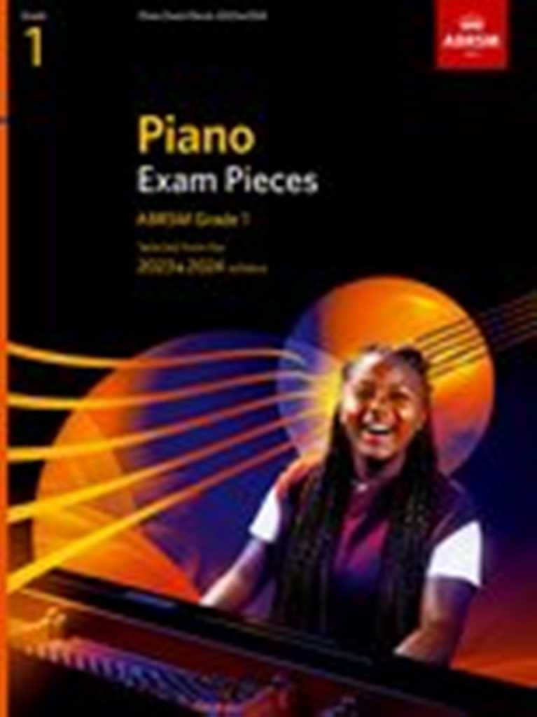ABRSM PIANO EXAM PIECES 2023-2024 GRADE 1: SELECTED FROM THE 2023 & 2024 SYLLABUS
