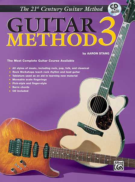 21ST CENTURY GUITAR METHOD 3: THE MOST COMPLETE GUITAR COURSE AVAILABLE
