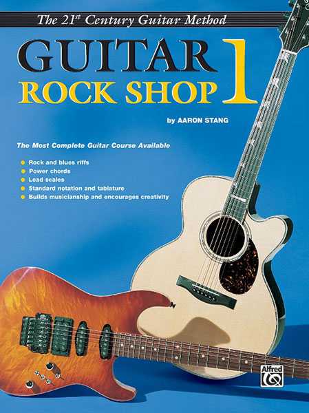 21ST CENTURY GUITAR ROCK SHOP 1: THE MOST COMPLETE GUITAR COURSE AVAILABLE