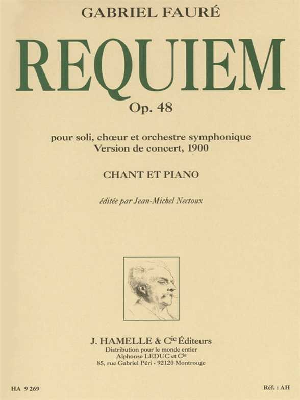 Requiem op. 48 - Version 1900 reduction pour soli, choeur et piano