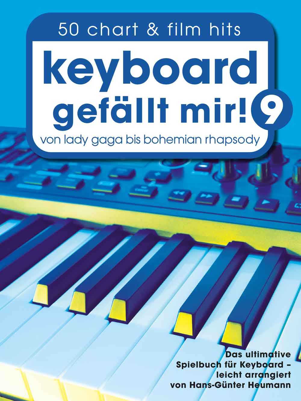Keyboard gefällt mir! 9 - 50 Chart und Film Hits Von Lady Gaga bis Bohemian Rhapsody