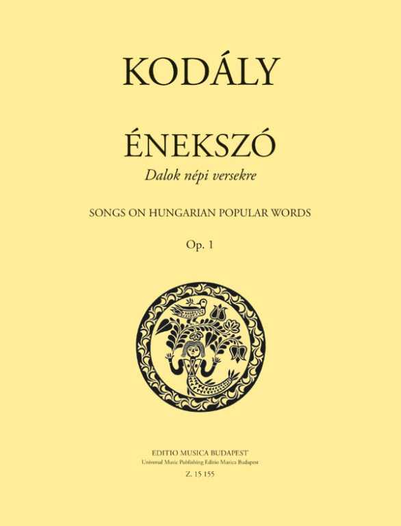 Énekszó Songs on Hungarian Popular Words Op. 1