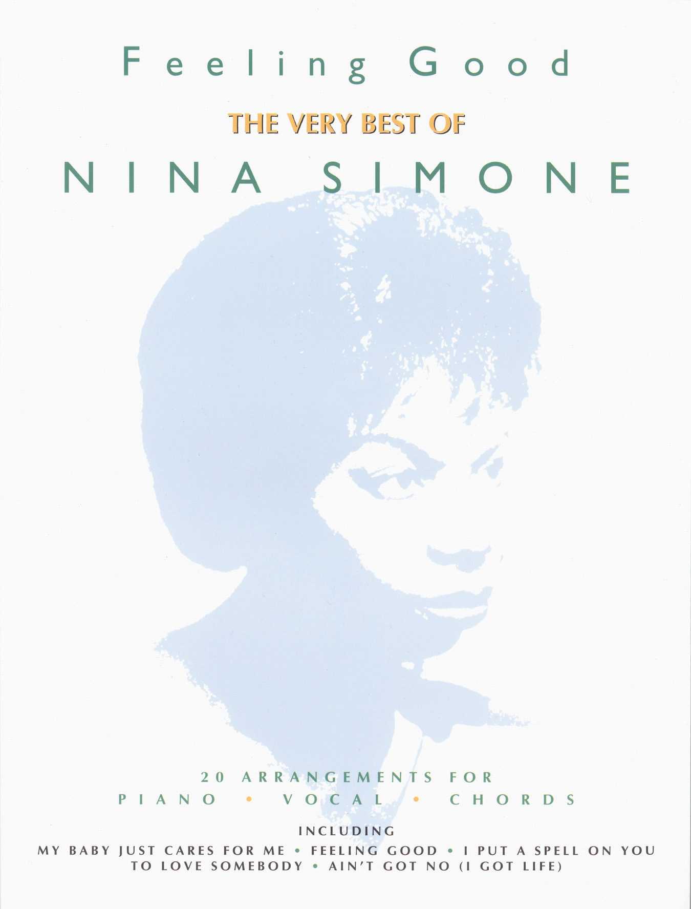 Feeling Good. The Very Best of Nina Simone 