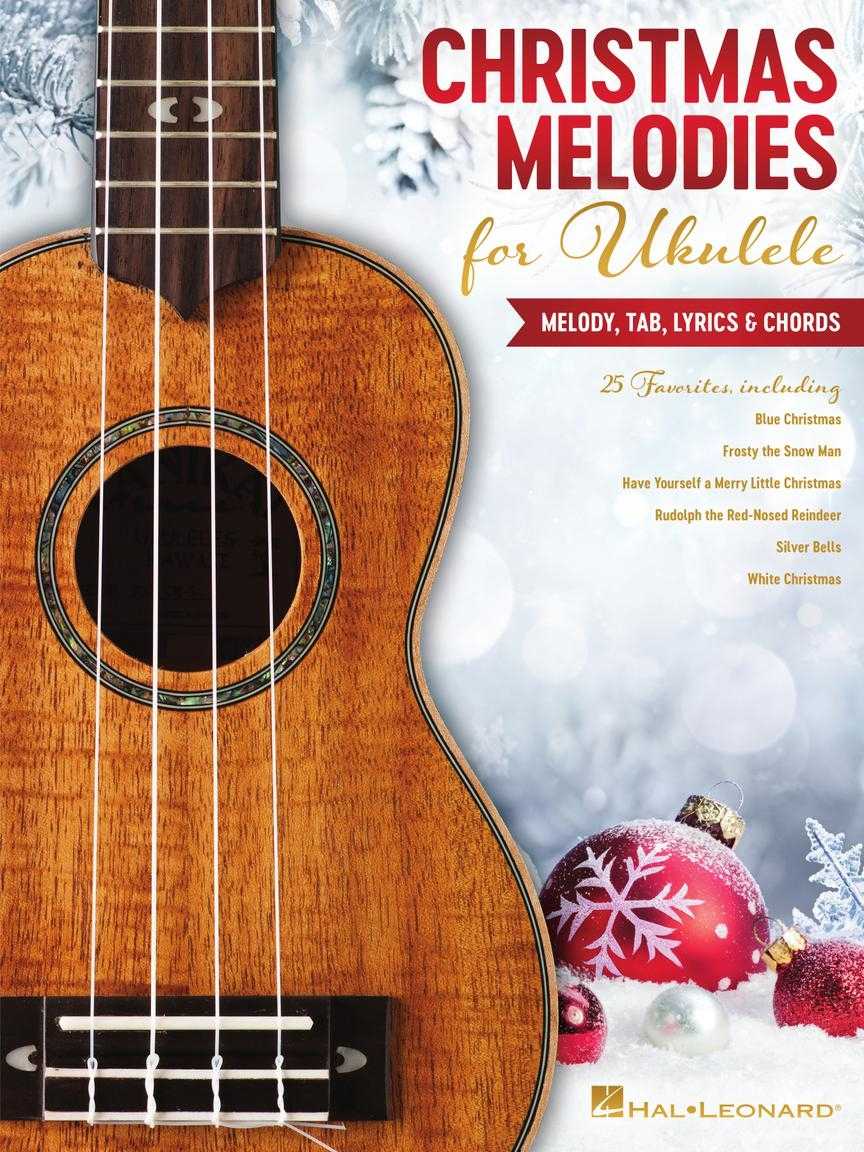 Christmas Melodies for Ukulele Melody, Tab, Lyrics & Chords