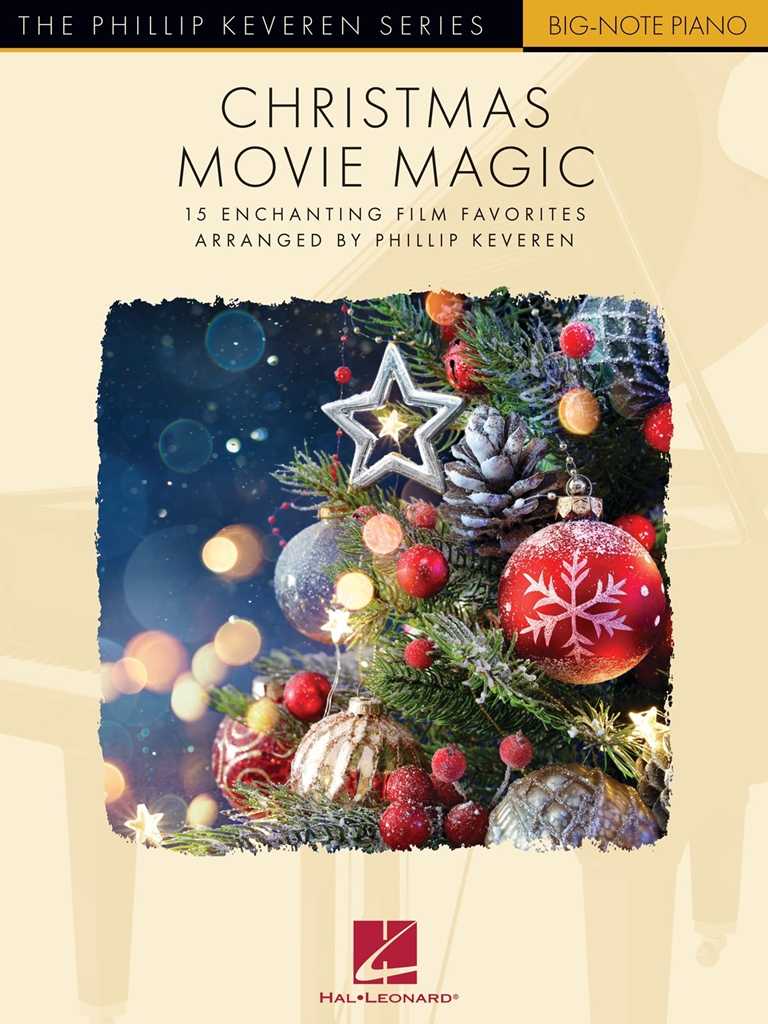 Christmas Movie Magic-15 Enchanting Film Favorites The Phillip Keveren Series Big-Note Piano