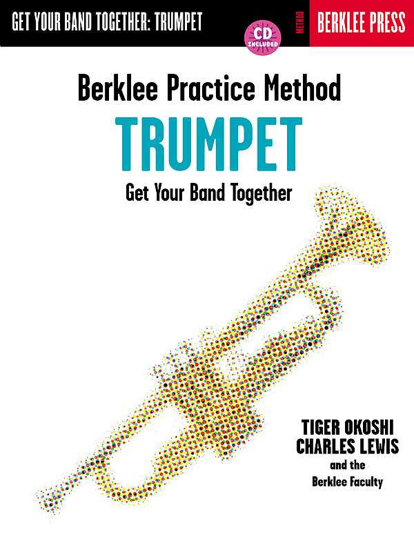 Berklee Practice Method: Trumpet Get Your Band Together